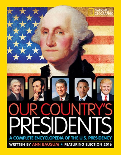 Our Country's Presidents: A Complete Encyclopedia of the U.S. Presidency cover