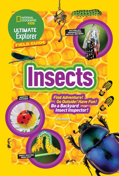 Ultimate Explorer Field Guide: Insects: Find Adventure! Go Outside! Have Fun! Be a Backyard Insect Inspector! cover