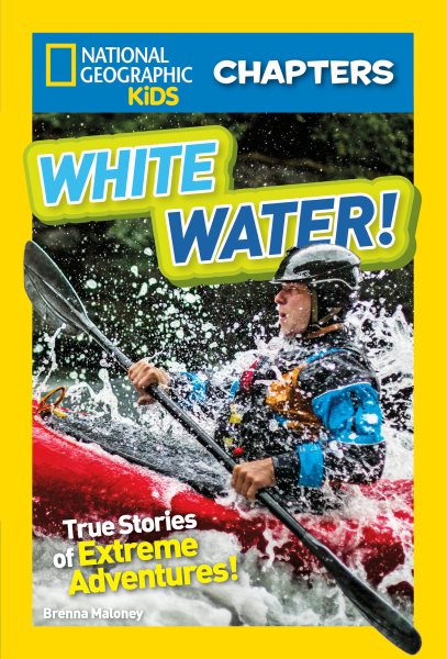 National Geographic Kids Chapters: White Water! (NGK Chapters) cover