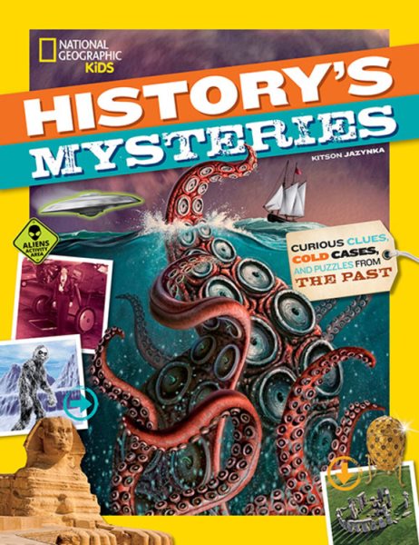 History's Mysteries: Curious Clues, Cold Cases, and Puzzles From the Past (National Geographic Kids) cover