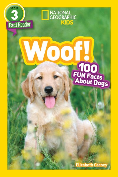 National Geographic Readers: Woof! 100 Fun Facts About Dogs (L3) cover
