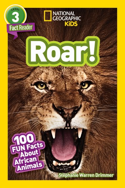 National Geographic Readers: Roar! 100 Facts About African Animals (L3) cover