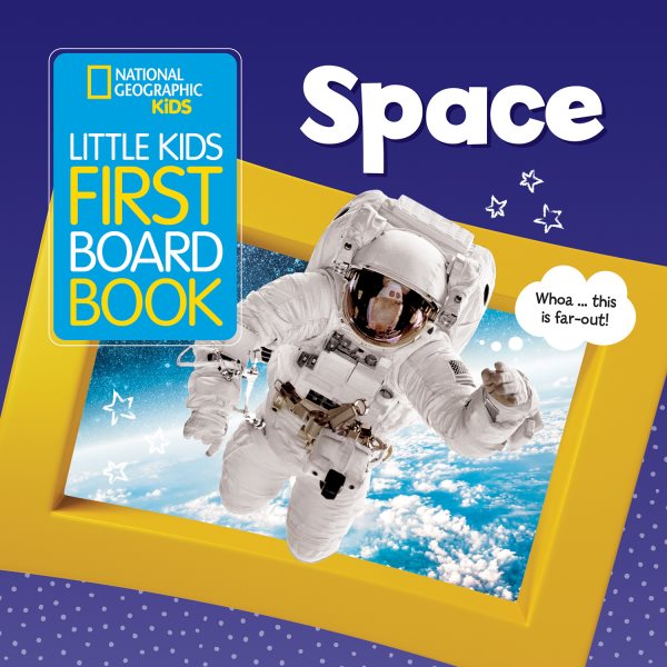 National Geographic Kids Little Kids First Board Book: Space cover