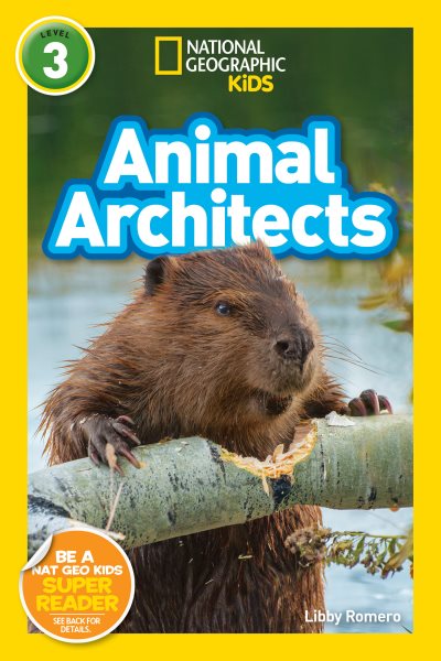 National Geographic Readers: Animal Architects (L3) cover