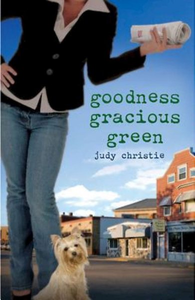 Goodness Gracious Green: Gone to Green Series - Book 2