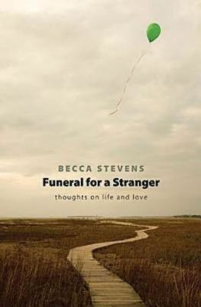Funeral for a Stranger: Thoughts on Life and Love cover