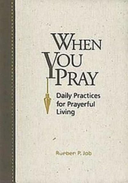 When You Pray: Daily Practices for Prayerful Living cover