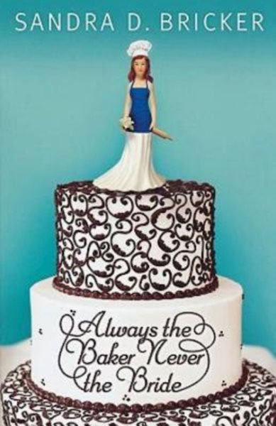 Always the Baker Never the Bride (Another Emma Rae Creation) cover