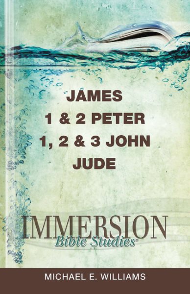 Immersion Bible Studies: James, 1 & 2 Peter, 1, 2 & 3 John, Jude cover