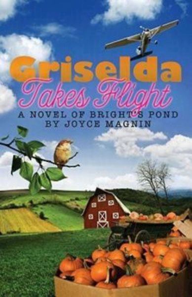 Griselda Takes Flight (A Novel of Bright's Pond) cover