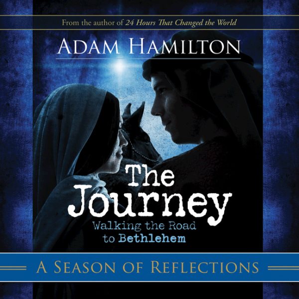 The Journey: A Season of Reflections: Walking the Road to Bethlehem cover