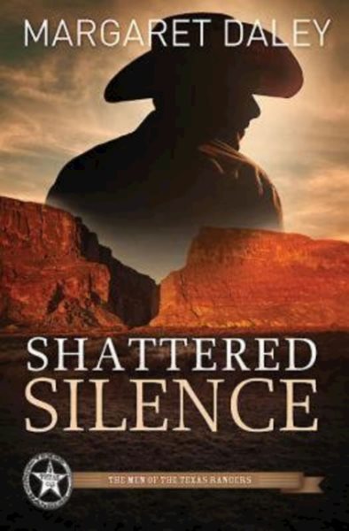 Shattered Silence (Men of the Texas Rangers, Book 2) cover