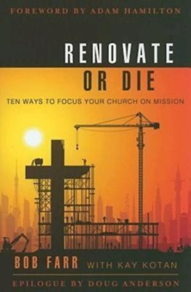 Renovate or Die: 10 Ways to Focus Your Church on Mission cover