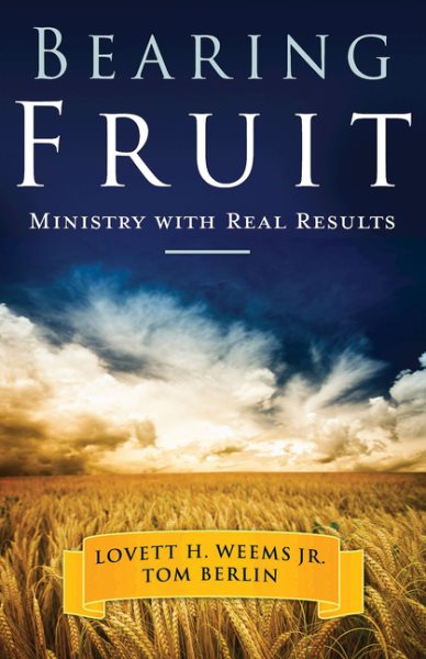 Bearing Fruit: Ministry with Real Results cover