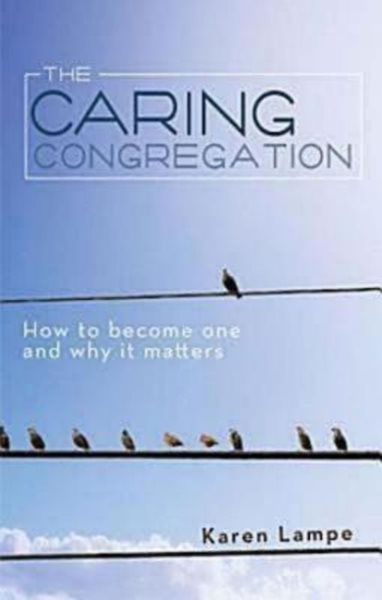 The Caring Congregation: How to Become One and Why it Matters cover