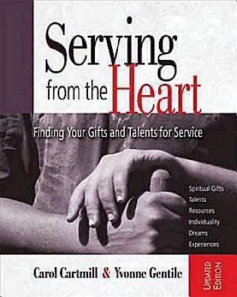 Serving from the Heart Revised Participant Workbook: Finding Your Gifts and Talents for Service