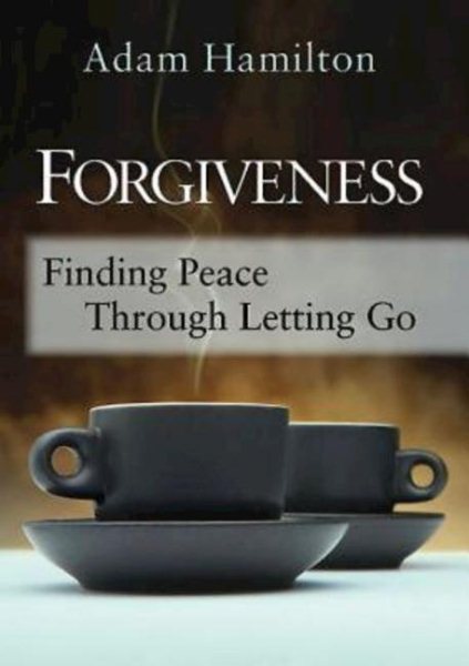 Forgiveness: Finding Peace Through Letting Go cover