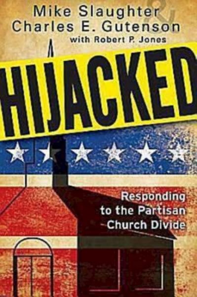 Hijacked: Responding to the Partisan Church Divide cover