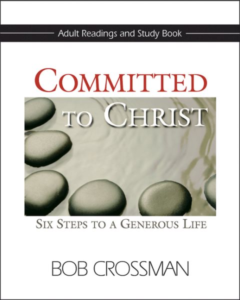 Committed to Christ: Adult Readings and Study Book: Six Steps to a Generous Life cover