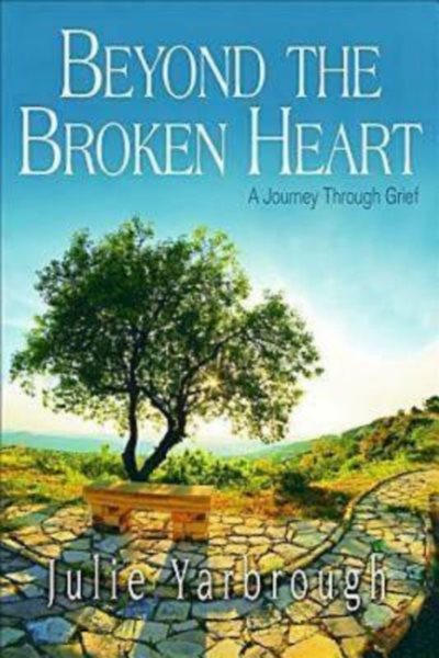 Beyond the Broken Heart: Participant Book: A Journey Through Grief cover