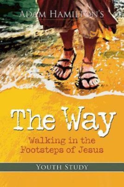 The Way: Youth Study Edition: Walking in the Footsteps of Jesus