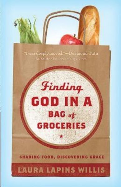 Finding God in a Bag of Groceries: Sharing Food, Discovering Grace cover