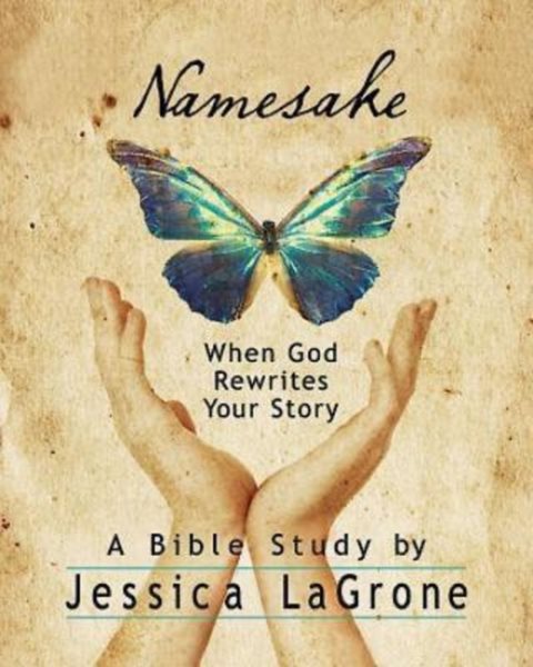 Namesake: Women's Bible Study Participant Book: When God Rewrites Your Story cover