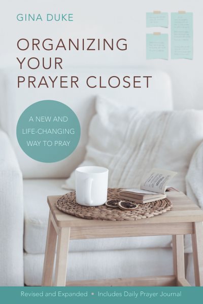 Organizing Your Prayer Closet: A New and Life-Changing Way to Pray cover