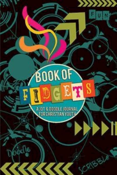 Book of Fidgets: A Jot & Doodle Journal for Christian Youth cover