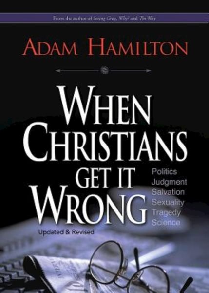When Christians Get It Wrong (Revised) cover