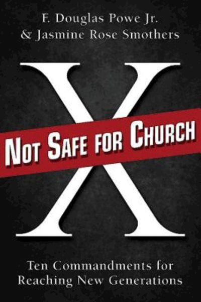 Not Safe for Church: Ten Commandments for Reaching New Generations cover