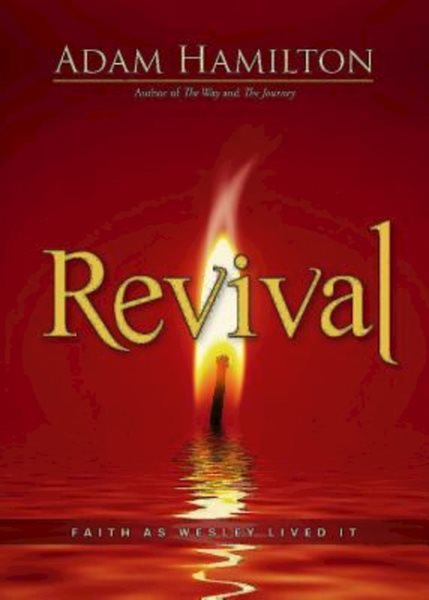 Revival: Faith as Wesley Lived It cover