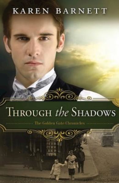 Through the Shadows: The Golden Gate Chronicles - Book 3 (The Golden Gate Chronicles, 3) cover