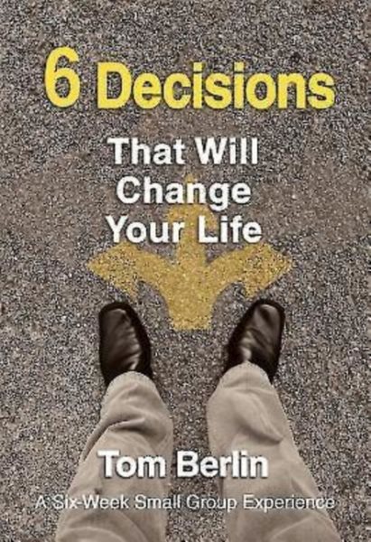 6 Decisions That Will Change Your Life Participant WorkBook: A Six-Week Small Group Experience cover