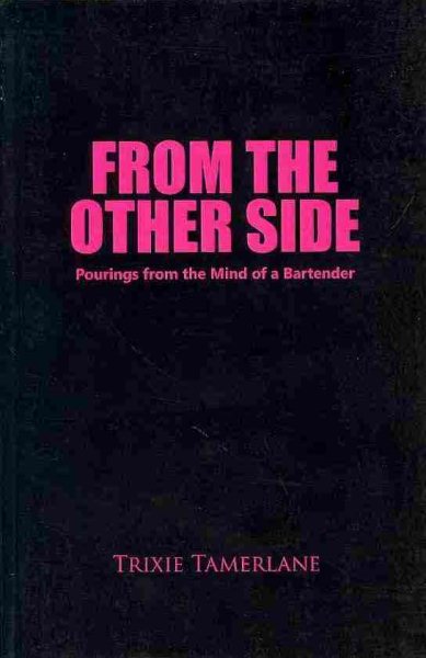From the Other Side: Pourings from the Mind of a Bartender cover