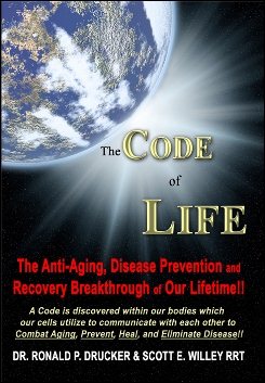 The Code of Life: The Anti-Aging, Disease Prevention and Recovery Breakthrough of Our Lifetime!! cover