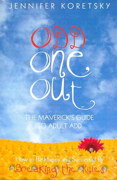 Odd One Out: The Maverick's Guide to Adult ADD cover