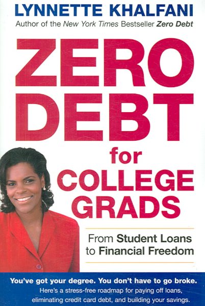 Zero Debt for College Grads: From Student Loans to Financial Freedom cover