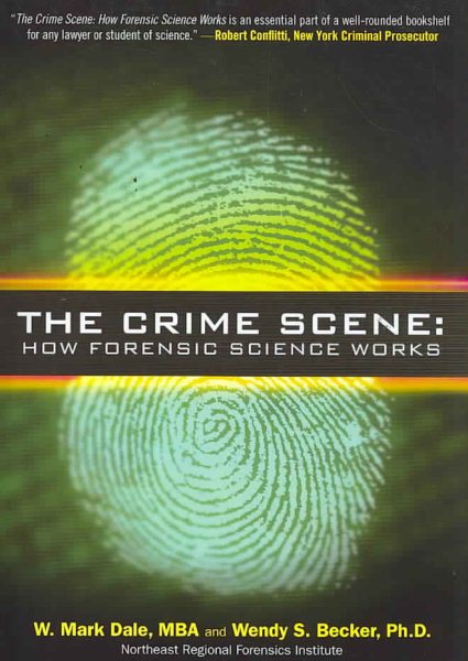 The Crime Scene: How Forensic Science Works cover
