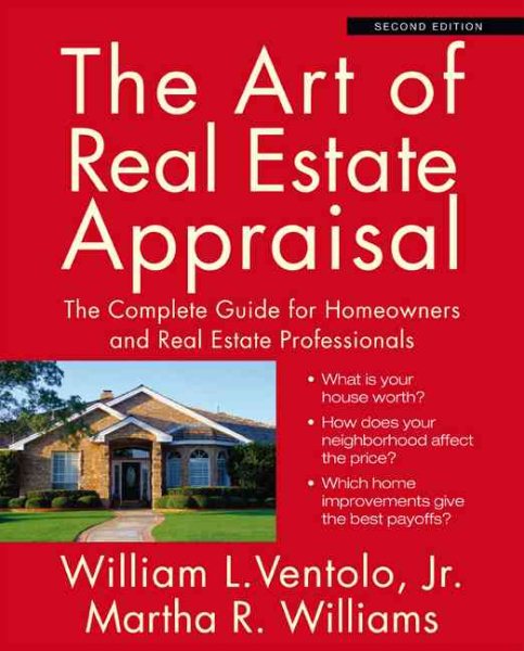 The Art of Real Estate Appraisal: The Complete Guide for Homeowners and Real Estate Professionals cover