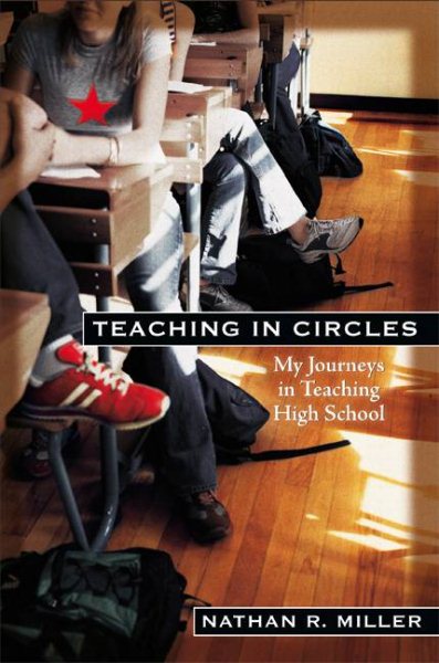 Teaching in Circles: My Journeys in Teaching High School cover