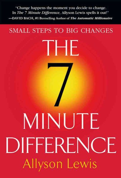 The 7 Minute Difference: Small Steps to Big Changes cover