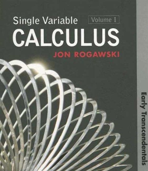 Single Variable Calculus: Early Transcendentals, Volume 1