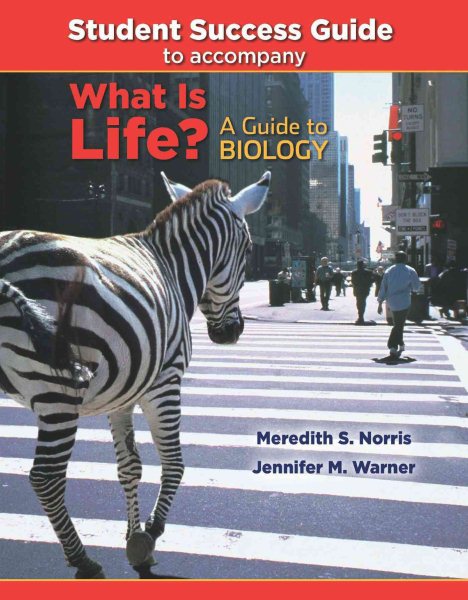 Student Success Guide for What Is Life? A Guide to Biology cover