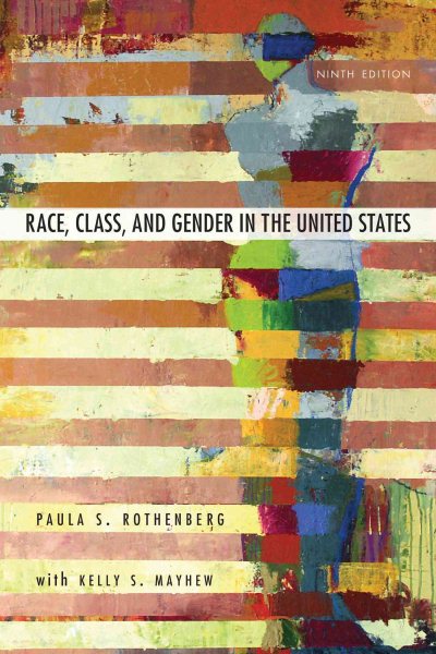 Race, Class, and Gender in the United States: An Integrated Study