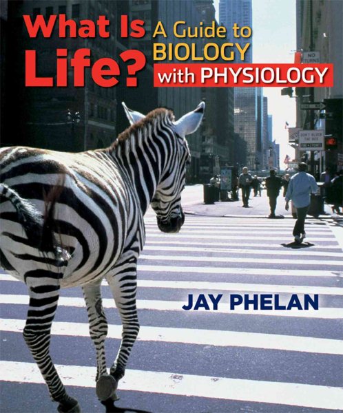 What is Life? A Guide to Biology with Physiology cover
