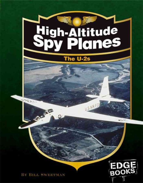 High-Altitude Spy Planes: The U-2s (Edge Books: War Planes) cover