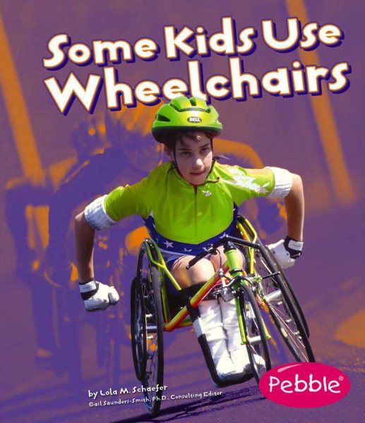 Some Kids Use Wheelchairs: Revised Edition (Understanding Differences)