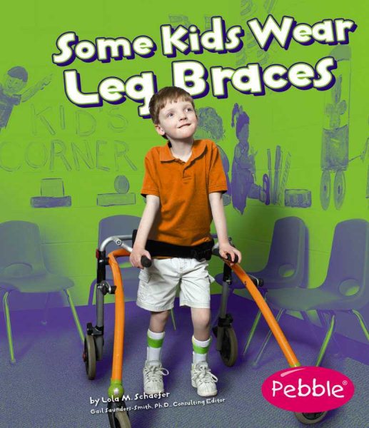 Some Kids Wear Leg Braces: Revised Edition (Understanding Differences) cover