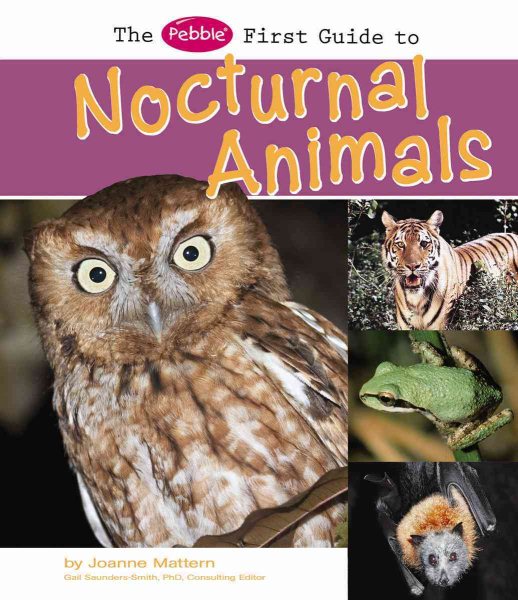 The Pebble First Guide to Nocturnal Animals (Pebble Books: Pebble First Guides) cover